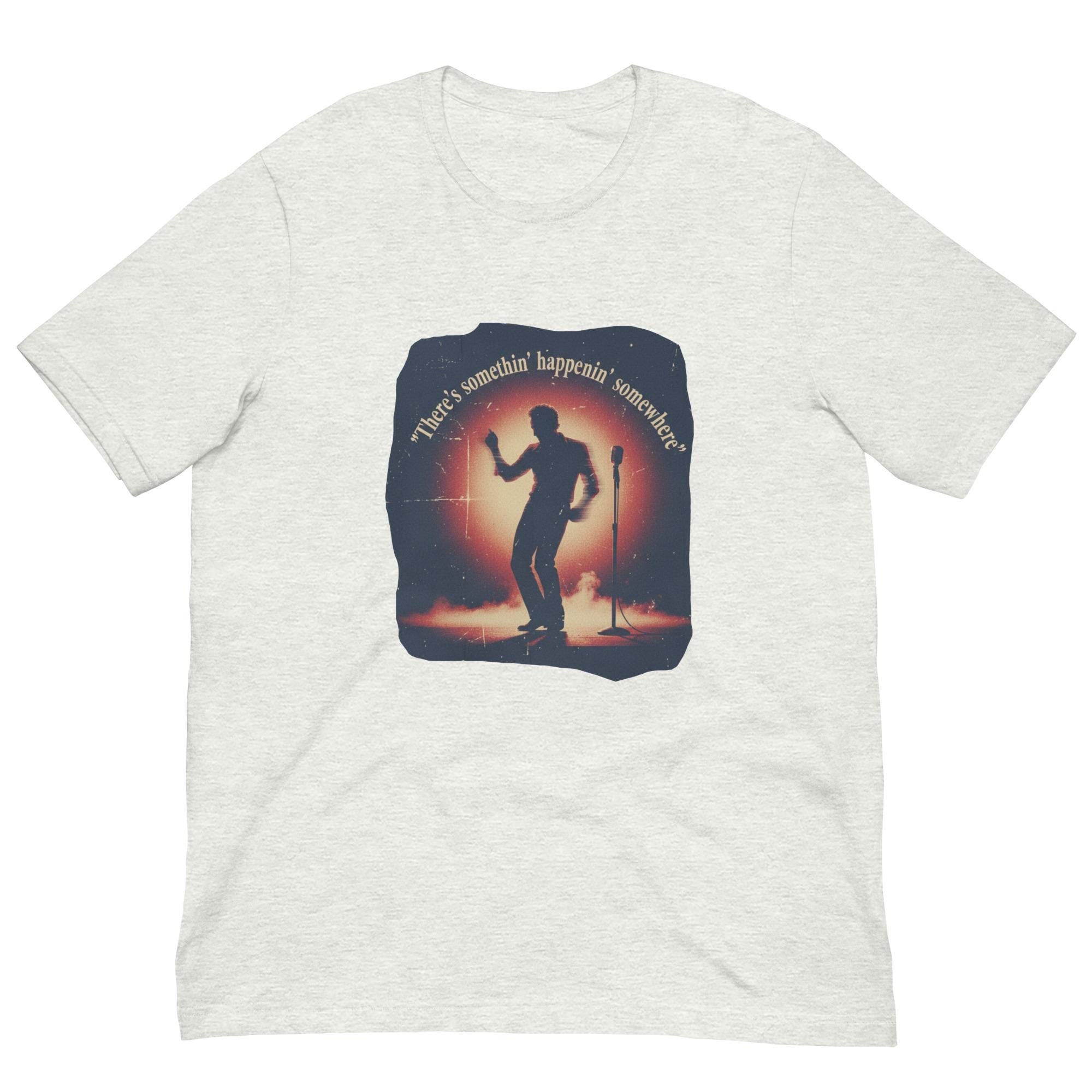 There’s Somethin’ Happenin’ Somewhere Tee | 80s Rock Aesthetic | Dancing in the Dark Inspired Design | Vintage Music Shirt