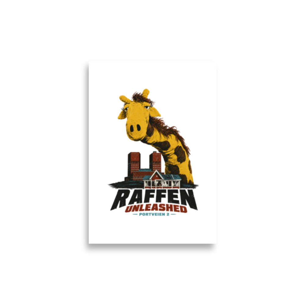 Humoristisk parodiplakat med sjiraffen Raffen som et gigantisk filmmonster bak huset fra Portveien 2, med teksten Raffen Unleashed.