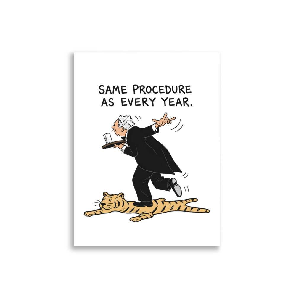 Humoristisk plakat med hovmesteren James fra Grevinnen og hovmesteren som snubler i tigerskinnsfellen, med teksten Same Procedure as Every Year.