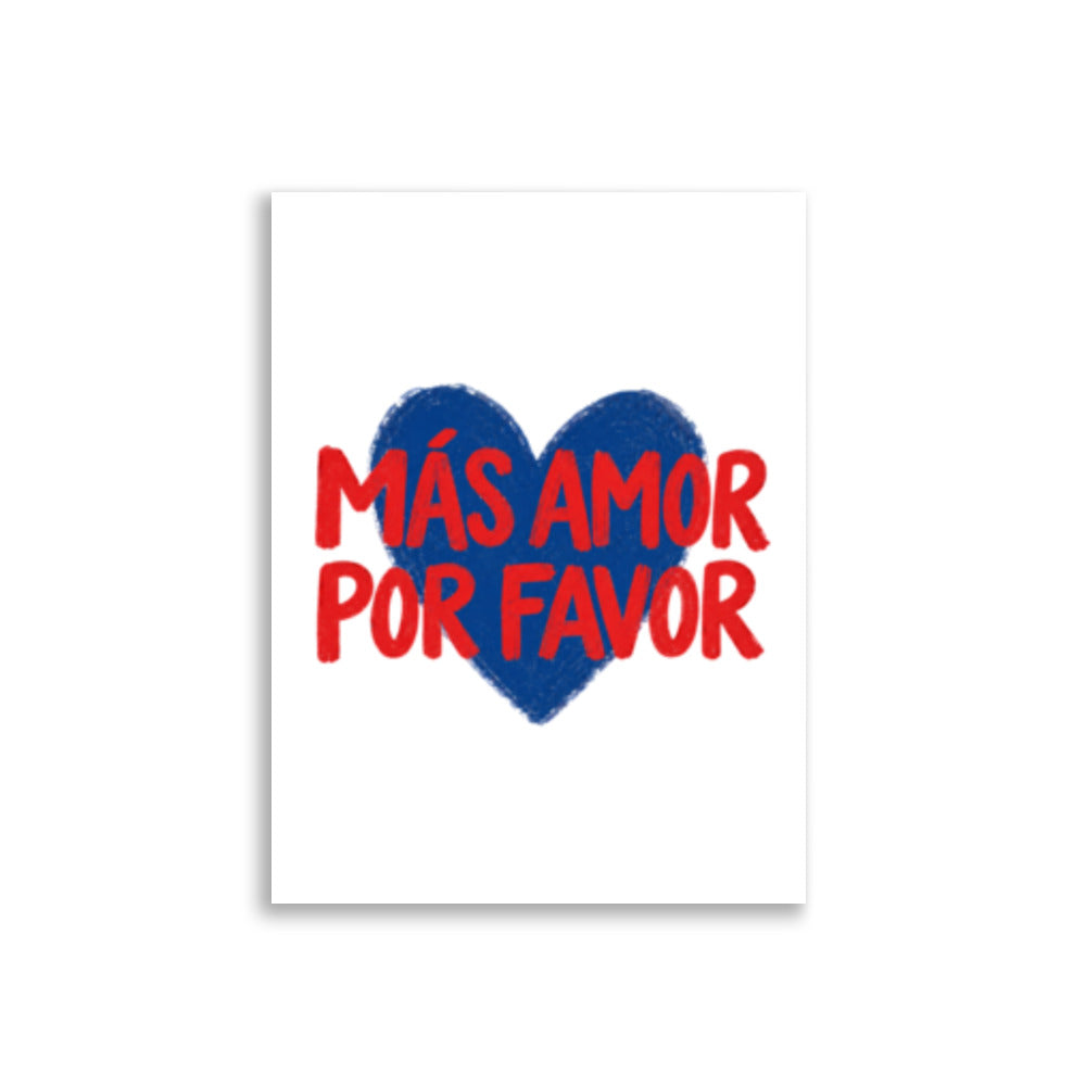 Plakat med et stort blått hjerte og den spanske teksten Más Amor Por Favor i røde bokstaver.