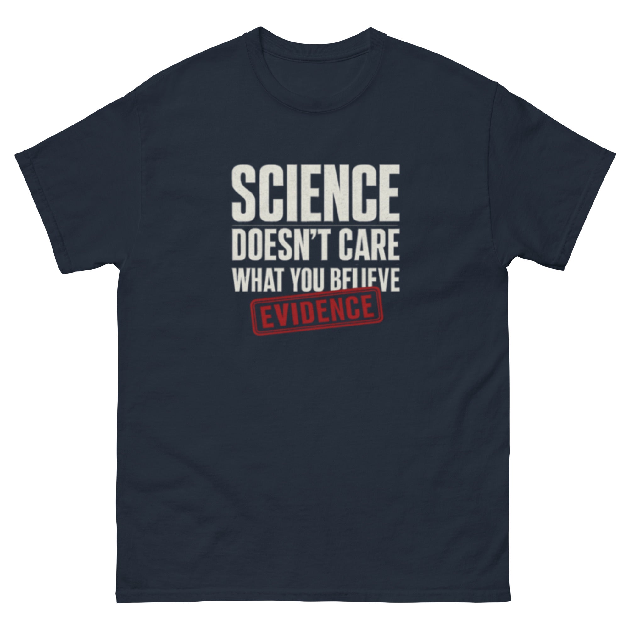 Typografisk design med teksten SCIENCE DOESN’T CARE WHAT YOU BELIEVE og rødt EVIDENCE-stempel.