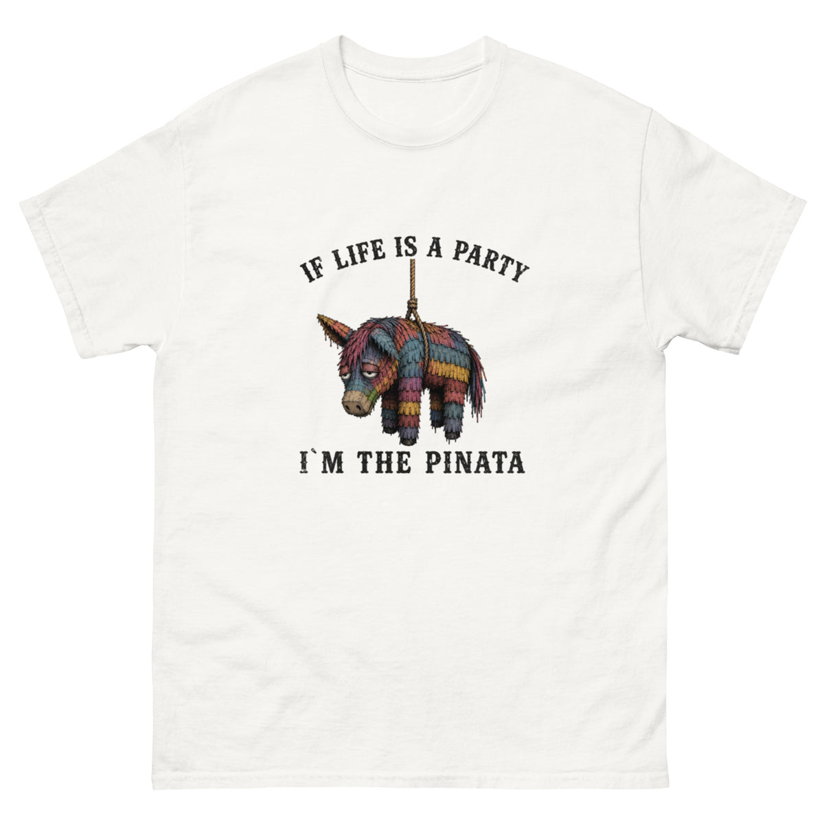 Sliten fargerik piñata hengende i tau med teksten If Life Is a Party I’m the Piñata i retro og humoristisk stil.
